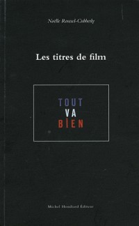 Les titres de film : Economie et évolution du titre de film français depuis 1968