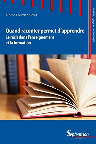 Quand raconter permet d'apprendre: Le récit dans l'enseignement et la formation