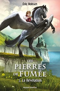 Les Pierres de fumée T.2 - La Révélation