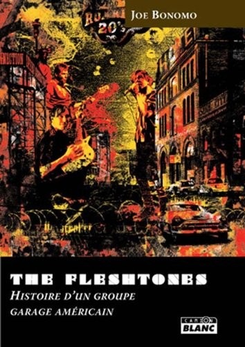 THE FLESHTONES Histoire d'un groupe de Garage américain