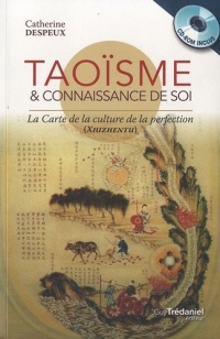 Taoïsme et connaissance de soi : La carte de la culture de la perfection (1Cédérom)