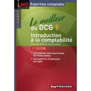 Le meilleur du DCG 9 introduction à la comptabilité 3e édition: Comptabilité financière