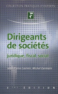 Dirigeants de sociétés : Juridique, fiscal, social