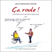 Ca roule ! : Facéties en fauteuil roulant