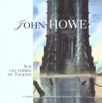 John Howe : Sur les terres de Tolkien