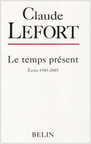 Le temps présent : Ecrits 1945-2005