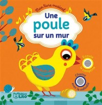 Mon livre musical: Une poule sur un mur - Dès 18 mois