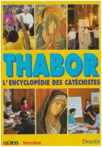 THABOR ENCYCLOPEDIE DES CATECHISTES (RELIE)
