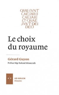 Le choix du royaume : La conscience politique chrétienne de la cité (Ier-IVe siècle)