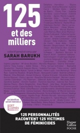 125 et des milliers: 125 personnalités racontent 125 victimes de féminicides [Poche]