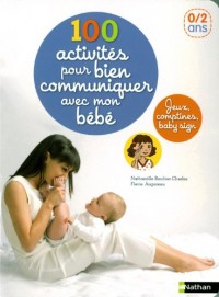 100 ACTIVITES PR COMMUNIQ BEBE