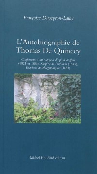 L'autobiographie de Thomas De Quincey : Une anatomie de la douleur