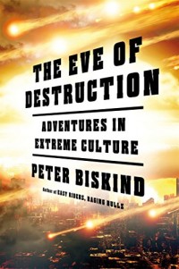 The Eve of Destruction: Extreme Culture in an Era of Political Madness
