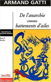 De l'Anarchie comme battements d'ailes, tome 3 : Docks