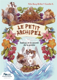 Le Petit Archipel - Safran et le secret de la grotte (1)