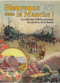 Bienvenue Dans la Manche ! - la Collection d Affiches Anciennes des Archives de la Manche