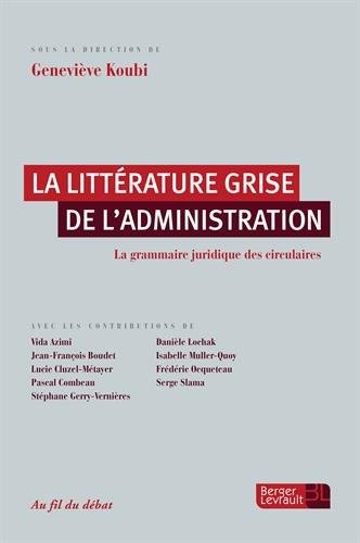 La littérature grise de l'administration : La grammaire juridique des circulaires