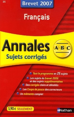 Français : Annales corrigés, brevet 2007