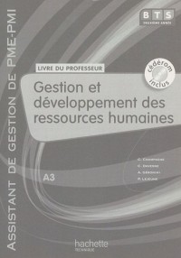 Gestion et développement des ressources humaines (A3), BTS AG PME-PMI, Livre professeur+CD, éd. 2010