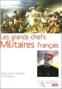 Les grands chefs militaires français