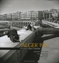 Alger 1951 : Un pays dans l'attente