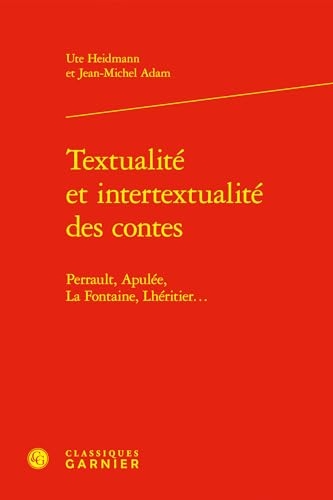 Textualité et intertextualité des contes: Perrault, Apulée, La Fontaine, Lhéritier...