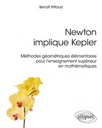 Newton implique Kepler : méthodes géométriques élémentaires pour l'enseignement supérieur en mathématiques