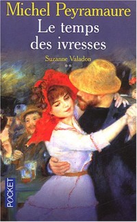 Le Temps des ivresses, tome 2