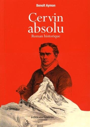 Cervin absolu : Roman historique