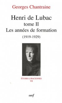 Henri de Lubac : Tome 2, Les années de formation (1919-1929)