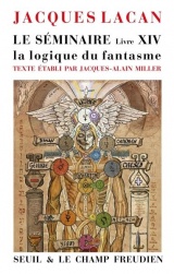 Le Séminaire Livre XIV: La Logique du fantasme