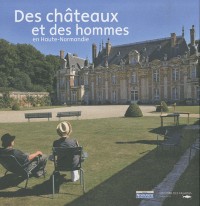 DES CHATEAUX ET DES HOMMES en Haute-Normandie