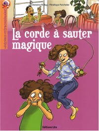 Histoires extraordinaires : La corde à sauter magique - Dès 7 ans