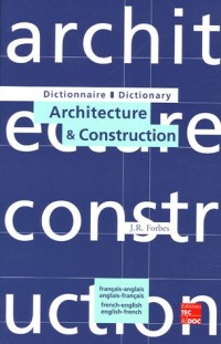 Dictionnaire d'architecture et construction français/anglais-anglais/français