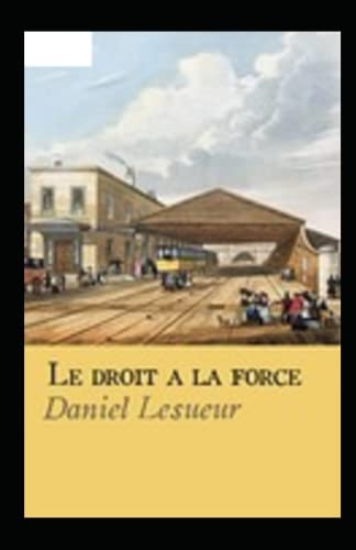 Le droit à la force Annote [9798821174833]