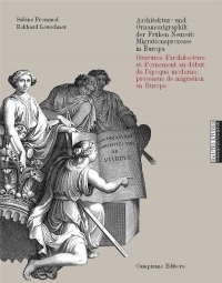 Gravures d'Architecture et d'Ornement au Début de l'Epoque Moderne : Processus de Migration en Europ