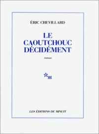 Le caoutchouc décidément