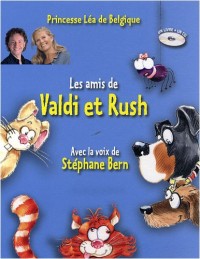 Les amis de Valdi & Rush (1CD audio)