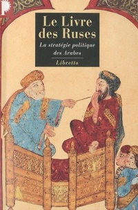 Le livre des ruses : La stratégie politique des Arabes