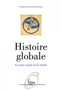 Histoire globale. Un autre regard sur le monde (NE)