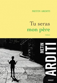 Tu seras mon père : roman (Littérature Française)