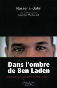 DANS L'OMBRE DE BEN LADEN - REVELATIONS DE SON GARD