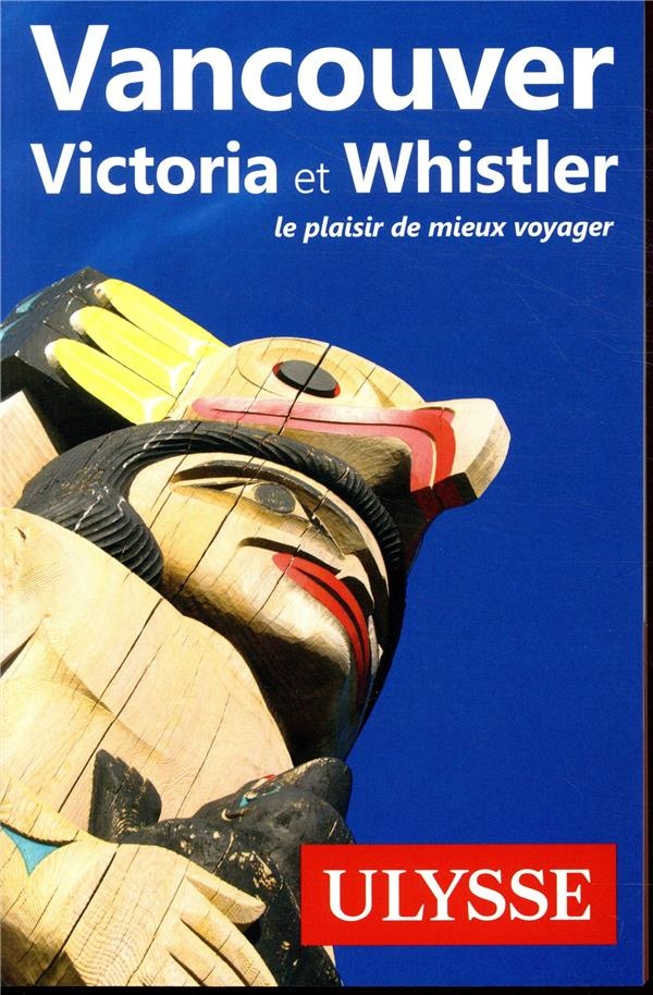 Vancouver, Victoria et Whistler