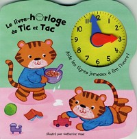 Le livre-horloge de Tic et Tac