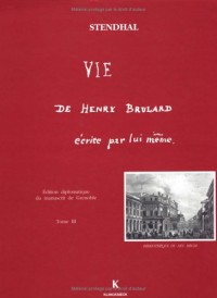 Vie de Henry Brulard écrite par lui-même, tome 3 : Edition diplomatique du manuscrit de la Bibliothèque de Grenoble