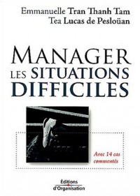 Manager les situations difficiles