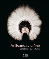 Artisans de la scène : La fabrique du costume