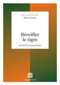 Réveiller le tigre: Guérir le traumatisme