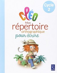 PACK DE 6EX CLEO MON REPERTOIRE ORTHOGRAPHIQUE POUR ECRIRE - CYCLE 2