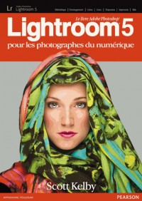 Lightroom 5: Pour les photographes du numérique